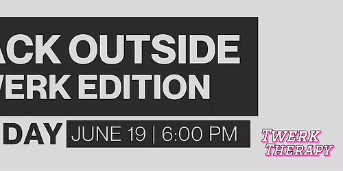 BACK OUTSIDE:TWERK EDITION