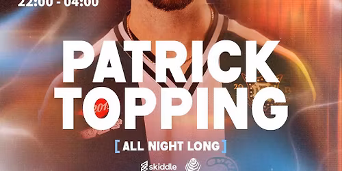 Circus Present Patrick Topping (All Night Long)