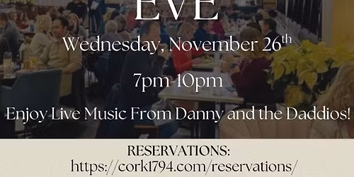 Thanksgiving Eve at The Cork 1794!\ud83e\udd83\ud83e\udd42