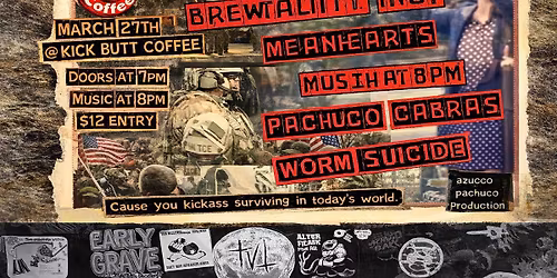 Brewtality Inc., The Meanhearts, Pachuco Cabras, Worm Suicide