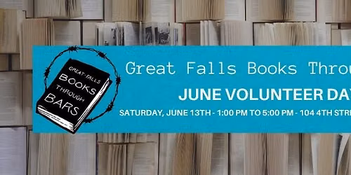 June 2026 Volunteer Day - Great Falls Books Through Bars