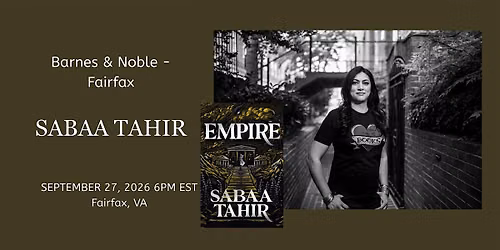 Sabaa Tahir celebrates the release of EMPIRE - B&N-Fairfax, VA