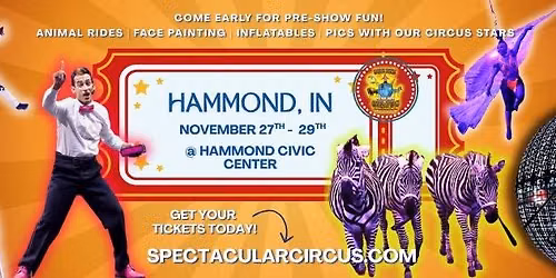 HAMMOND --The SHRINE SPECTACULAR Circus is Coming to Town!