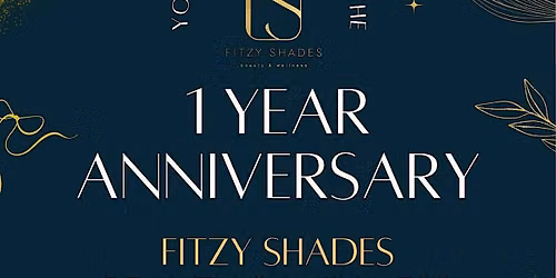 Fitzy Shades Beauty and Wellness One Year Anniversary Celebration