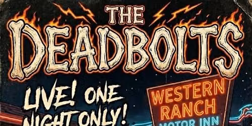 The DeadBolts Debut at Western Ranch Motor Inn