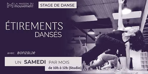\u00c9tirements Dans\u00e9s - Ateliers mensuels - les samedis de 10h \u00e0 12h \u00e0 la Maison du Mouvement