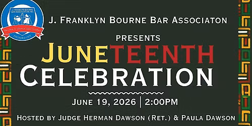 J. Franklyn Bourne Bar Association Juneteenth Celebration