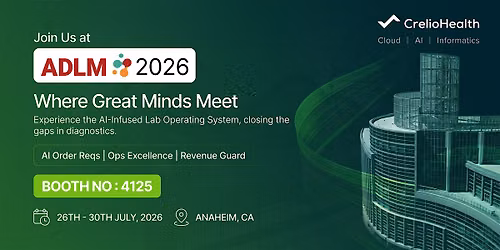 CrelioHealth at ADLM 2026- World\u2019s Largest Clinical Expo