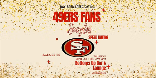 49ers Fans Singles Speed Dating | Ages 25-55