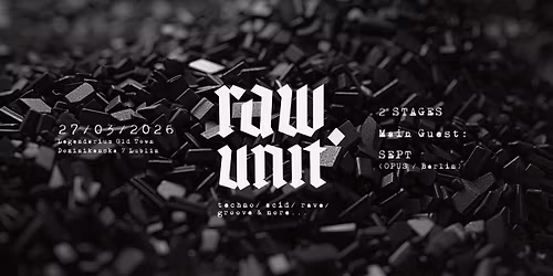 RAW UNIT pres. SEPT (2 sceny)