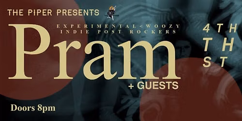 PRAM + special guests at The Piper - Hastings\/St Leonards
