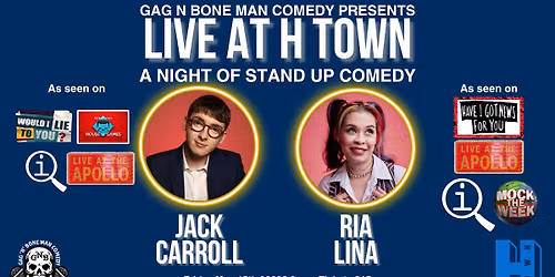 Jack Carroll and Ria Lina - a double headliner special - H Town