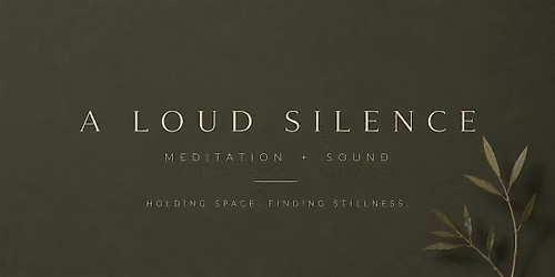 A Loud Silence:  Letting Go