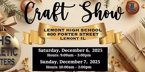 Lemont High School 3rd Annual Craft Show