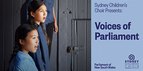 Sydney Childrens Choir presents: Voices of Parliament