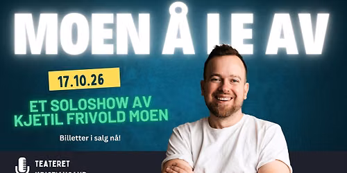 Moen \u00e5 le av - Et soloshow av Kjetil Frivold Moen