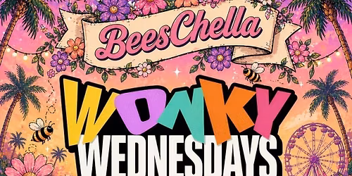\u272d WonKy Wednesday's \u272d it\u2019s Bees-Chella!! \u272d  with Drinks From \u00a31!  \u272d @ R\/Bar \u272d