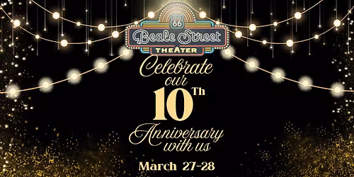 Beale Street Theater 10 Year Anniversary Gala