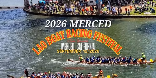 2026 Merced Lao Boat Racing Festival