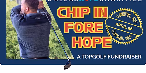 \ud83d\udd79\ufe0f Chip In Fore Hope 2026: Level Up! \u26f3