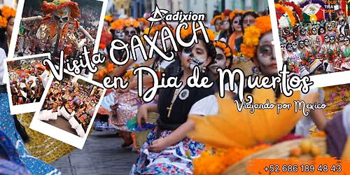 Descubriendo Oaxaca en dia de Muertos.
