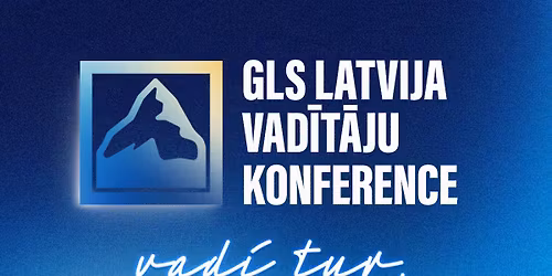 GLS Latvija Vad\u012bt\u0101ju konference "GLS'25 Rudens"