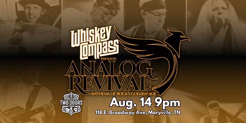 Whiskey Compass presents: Analog Revival (Classic Rock) @ Two Doors Down - Maryville