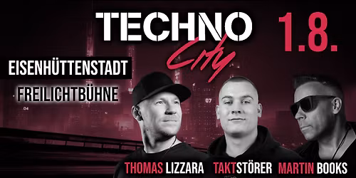TECHNO CITY - Freilichtb\u00fchne Eisenh\u00fcttenstadt - 01.08.2026