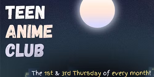 Teen Anime Club at Tillamook Library