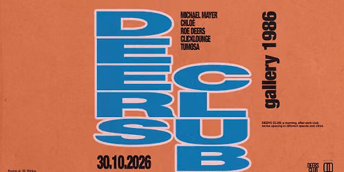 DEERS CLUB: Michael Mayer, Chlo\u00e9 && more \/\/ 10,30