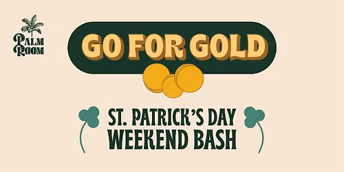 St. Patrick's Day Weekend At Palm Room