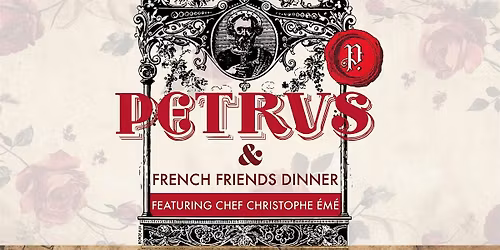 Petrus & Friends: A French Wine Dinner with Chef Em\u00e9 | Jan 22 at DTLA