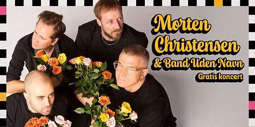 Morten Christensen & Band Uden Navn \/ GRATIS KONCERT