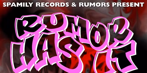 Spamily Records Presents: "Rumor Has It"