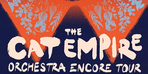 The Cat Empire - Orchestra Encore Tour 2026