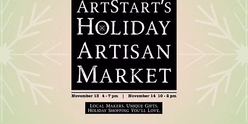 ArtStart's Holiday Artisan Market