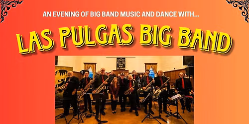 An Evening of Big Band Music and Dance with Las Pulgas Big Band!