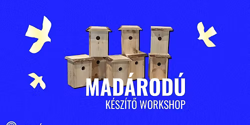 Mad\u00e1rod\u00fa k\u00e9sz\u00edt\u0151 workshop