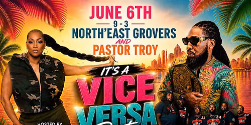Vice versa party feat Pastor Troy & NE Groovers