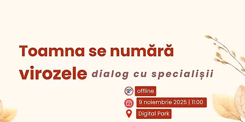 \ud83c\udf42 Toamna se num\u0103r\u0103 virozele\ud83d\udd34eveniment OFFLINE