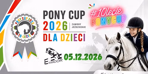 \u015aWI\u0104TECZNE PONY CUP 2026 EKWADOR #10leciePONYCUP