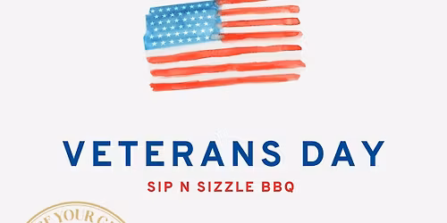 Veteran\u2019s Day Sip N Sizzle BBQ