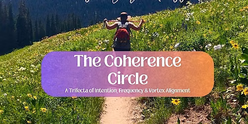 The Coherence Circle - Heal from Joy, not Effort.