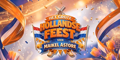 Het Grote Hollandse Feest van Maikel Astore