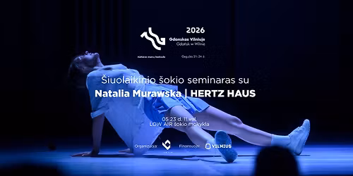 \u0160okio seminaras: \u0161iuolaikinis \u0161okis su Natalia Murawska | HERTZ HAUS | Gdanskas Vilniuje 2026