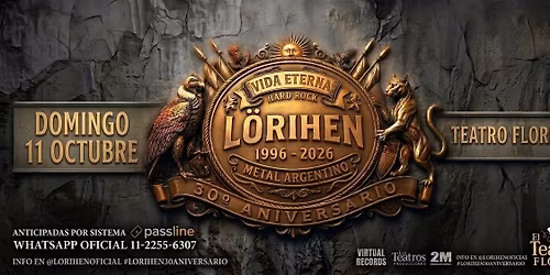 L\u00d6RIHEN 30\u00b0 ANIVERSARIO DOMINGO 11 OCTUBRE 19hs TEATRO FLORES