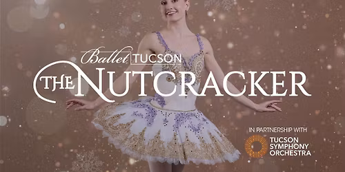 Ballet Tucson - The Nutcracker
