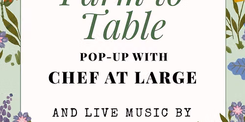 Farm to Table Pop-up & Live Music!