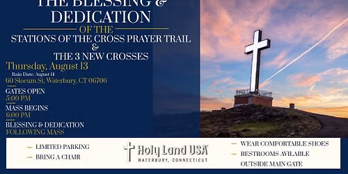 Blessing & Dedication of the Stations of the Cross Prayer Trail and the Three New Crosses