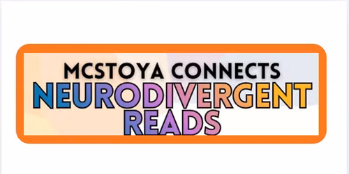 MCSTOYA Connects: Neurodivergent Reads